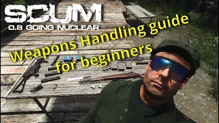 Easy guide to weapons handling in Scum 2023 | Weapons handling Guide | Beginners tips and guides