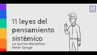 Las 11 LEYES DEL PENSAMIENTO SISTÉMICO - La Quinta Disciplina - Peter Senge