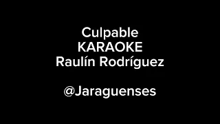 [ Karaoke ] CULPABLE - Raulín Rodríguez by @Jaraguenses