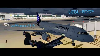 P3D v4.5/ Back to Frankfurt from Barcelona/ LEBL-EDDF/ Fslabs Lufthansa A319 (New livery) / Vatsim