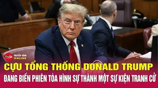 Ông Trump tranh thủ vận động tranh cử từ phiên tòa hình sự | Tin thế giới mới nhất hôm nay 20/4