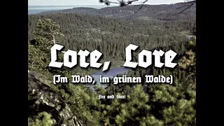 Im Wald, Im grünen Walde (Lore, Lore)