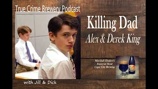 Killing Dad: Alex & Derek King