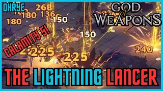 The Lightning Lancer is OP!! Calamity 5! God of Weapons!