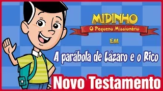 A parábola de Lázaro e o rico - Midinho, o Pequeno Missionário