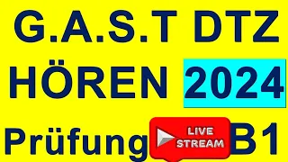 G.A.S.T DTZ B1, Hören, 4 Prüfungen B1 Neu 2024 | Livestreaming