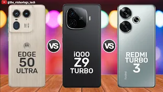 Moto EDGE 50 Ultra vs iQOO Z9 Turbo vs Redmi TURBO 3 || Price ⚡ Full Comparison 🔥 Which one is Best?