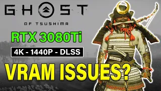 Ghost of Tsushima PC - Nvidia RTX 3080Ti are there VRAM ISSUES? (4K + 1440P)