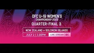 New Zealand vs Solomon Islands - OFC U-19 Women's Championship 2023