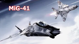 Mikoyan Mig-41 - Russia's top-secret 6th generation fighter frightens the US