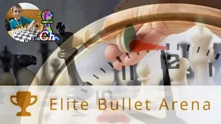 CHESS. Elite Bullet Arena on Lichess.org. LiveStream. 10/11/2019