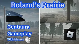 Rolands Prairie Gameplay with a bunch of Memes in Centaura [Roblox]