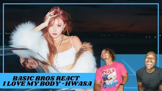 Basic Bros REACT | HWASA 'I LOVE MY BODY'