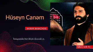 Hüseyn Canəm - Əkbər Babazadə - Mərsiyyə - Seccadi Tv