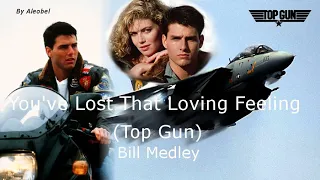 You've Lost That Loving Feeling 💗 Bill Medley (Top Gun) ~ Lyrics + Traduzione in Italiano