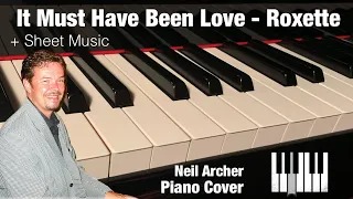 It Must Have Been Love - Roxette - Piano Cover + Sheet Music