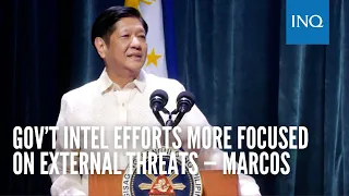 Gov’t intel efforts more focused on external threats — Marcos