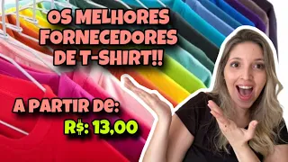 OS MELHORES FORNECEDORES DE T-SHIRT A PARTIR DE R$: 13,00