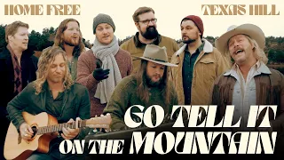 Home Free & Texas Hill - Go Tell It On The Mountain