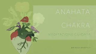Sblocca Anahata Chakra - Meditazione guidata - Rinascimente