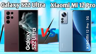 Samsung Galaxy S22 Ultra vs Xiaomi Mi 12 Pro Full Comparision