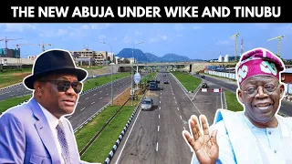 Abuja: Nyesom Wike Transforms the FCT: A Tour of the new Abuja (2024)