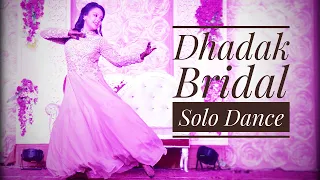 Dhadak - Title Track | Wedding Dance | Bridal Solo | Akanksha Gadia | Team Naach Choreography