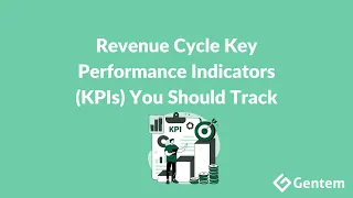 Revenue Cycle Management KPIs You Should Know | Gentem Health