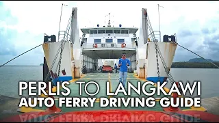 Perlis to Langkawi Auto Ferry Part 1: Driving Guide