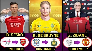 NEW CONFIRMED SUMMER TRANSFERS 2024,ZIDANE TO MANCHESTER UNITED,SESKO TO ARSENAL,DE BRUYNE TO NASSAR