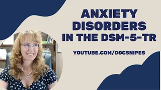 Anxiety Disorders in the DSM 5 TR  | Symptoms and Diagnosis