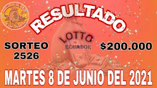 RESULTADOS LOTTO SORTEO #2526 DEL DÍA MARTES 8 DE JUNIO 2021 $200,000 "LOTERÍA DE ECUADOR"