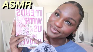 ASMR | Book Reading: "IT ENDS WITH US" Chapter 2!!!