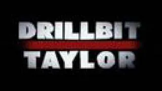 DRILLBIT TAYLOR - Who is Drillbit Taylor?