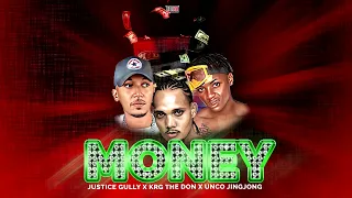 MONEY - Justice Gully x UncoJingJongx KRG The Don x VDJ Jones