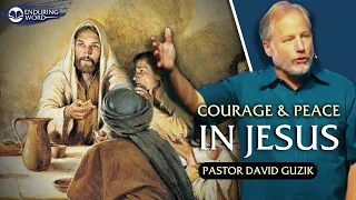 Courage and Peace in Jesus - John 16:8-33