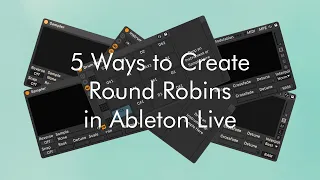 5 Ways to Create Round Robins (Alternating Samples) in Ableton Live