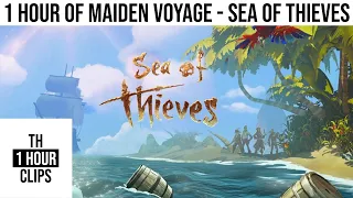 1 Hour of maiden voyage - sea of thieves