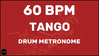 Tango | Drum Metronome Loop | 60 BPM