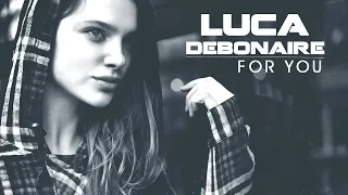 Luca Debonaire - For You 2k20