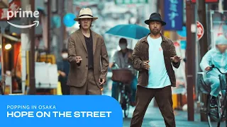 Hope On The Street: Popping In Osaka | Prime Video