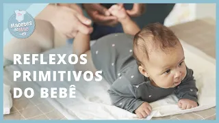 CONHEÇA OS REFLEXOS PRIMITIVOS DO RECÉM NASCIDO | MACETES DE MÃE