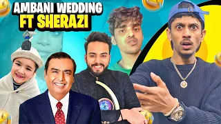 Ambani wedding ft sherazi roast || L wish vs maxtern fight 😂😂