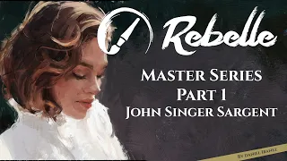 Rebelle Master Series: Paint Like John Singer Sargent - Part 1