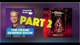 Frank Skinner talks CONAN THE BARBARIAN: The Official Story of the Filmby John Walsh PART 2