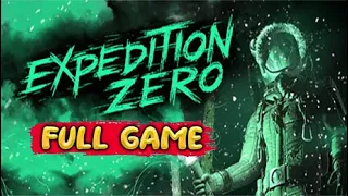 EXPEDITION ZERO Gameplay Walkthrough FULL GAME [1080p HD] - No Commentary