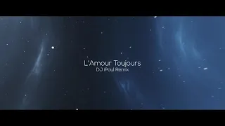 L'Amour Toujours - DJ iPaul Remix