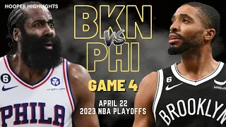 Philadelphia 76ers vs Brooklyn Nets Full Game 4 Highlights | Apr 22 | 2023 NBA Playoffs