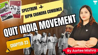 Quit India Movement | Modern History | Spectrum + Bipin Chandra | Chapter 23 #historyforupsc