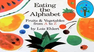 Eating the Alphabet Fruits & Vegetables from A to Z